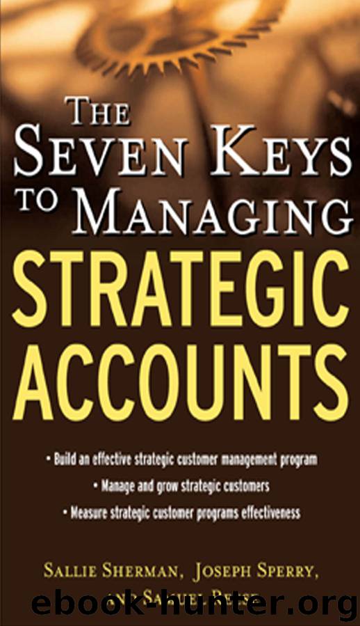 The Seven Keys to Managing Strategic Accounts by Sallie Sherman Joseph Sperry Samuel Reese