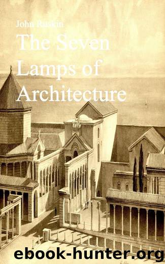 The Seven Lamps of Architecture by John Ruskin