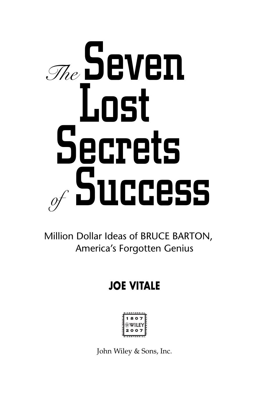 The Seven Lost Secrets of Success: Million Dollar Ideas of Bruce Barton, America's Forgotten Genius by Joe Vitale