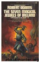 The Seven Magical Jewels of Ireland by Robert Adams
