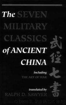 The Seven Military Classics of Ancient China, including The Art of War (History & Warfare) by Ralph D. Sawyer