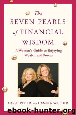 The Seven Pearls of Financial Wisdom: A Woman's Guide to Enjoying Wealth and Power by Pepper Carol & Webster Camilla