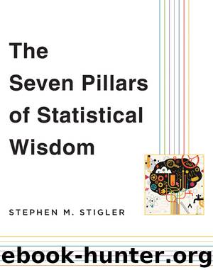 The Seven Pillars of Statistical Wisdom by Stephen M. Stigler