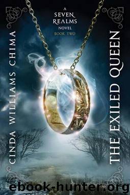 The Seven Realms #02 - The Exiled Queen by Cinda Williams Chima