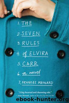 The Seven Rules of Elvira Carr by Frances Maynard