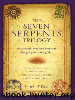 The Seven Serpents Trilogy by Scott O'Dell