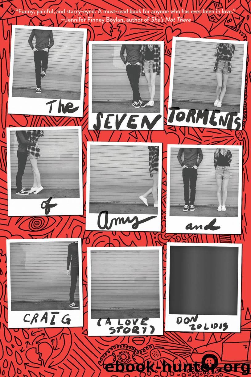 The Seven Torments of Amy and Craig (A Love Story) by Don Zolidis