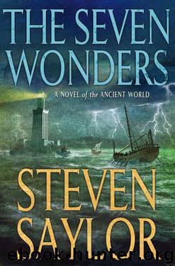 The Seven Wonders: A Novel of the Ancient World by Steven Saylor