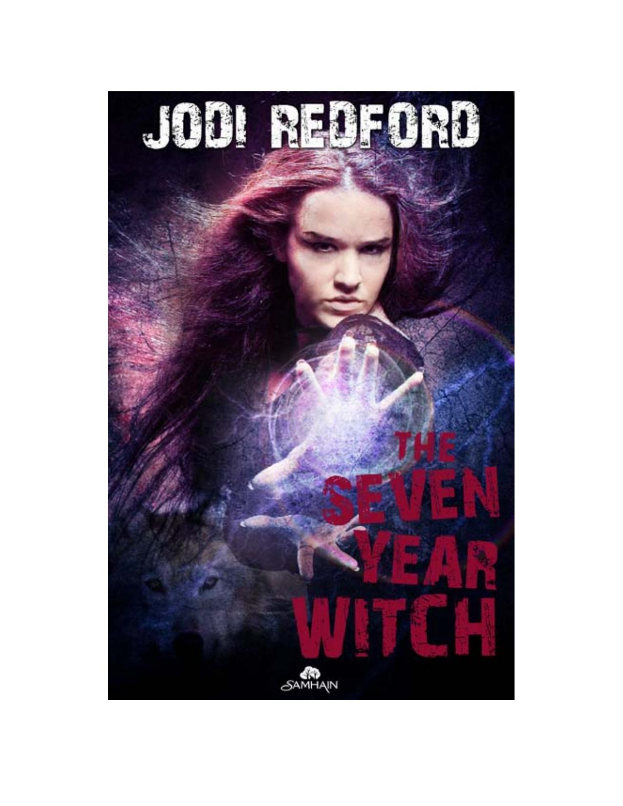 The Seven Year Witch: That Old Black Magic, Book 2 by Jodi Redford
