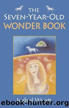 The Seven-Year-Old Wonder Book by Isabel Wyatt