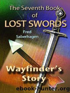 The Seventh Book of Lost Swords : Wayfinder's Story by Fred Saberhagen