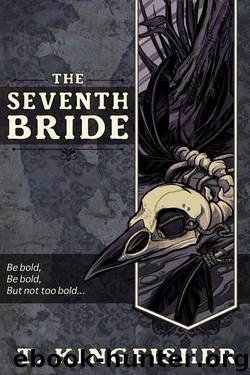 The Seventh Bride by T. Kingfisher