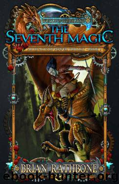 The Seventh Magic (Book 3) by Brian Rathbone