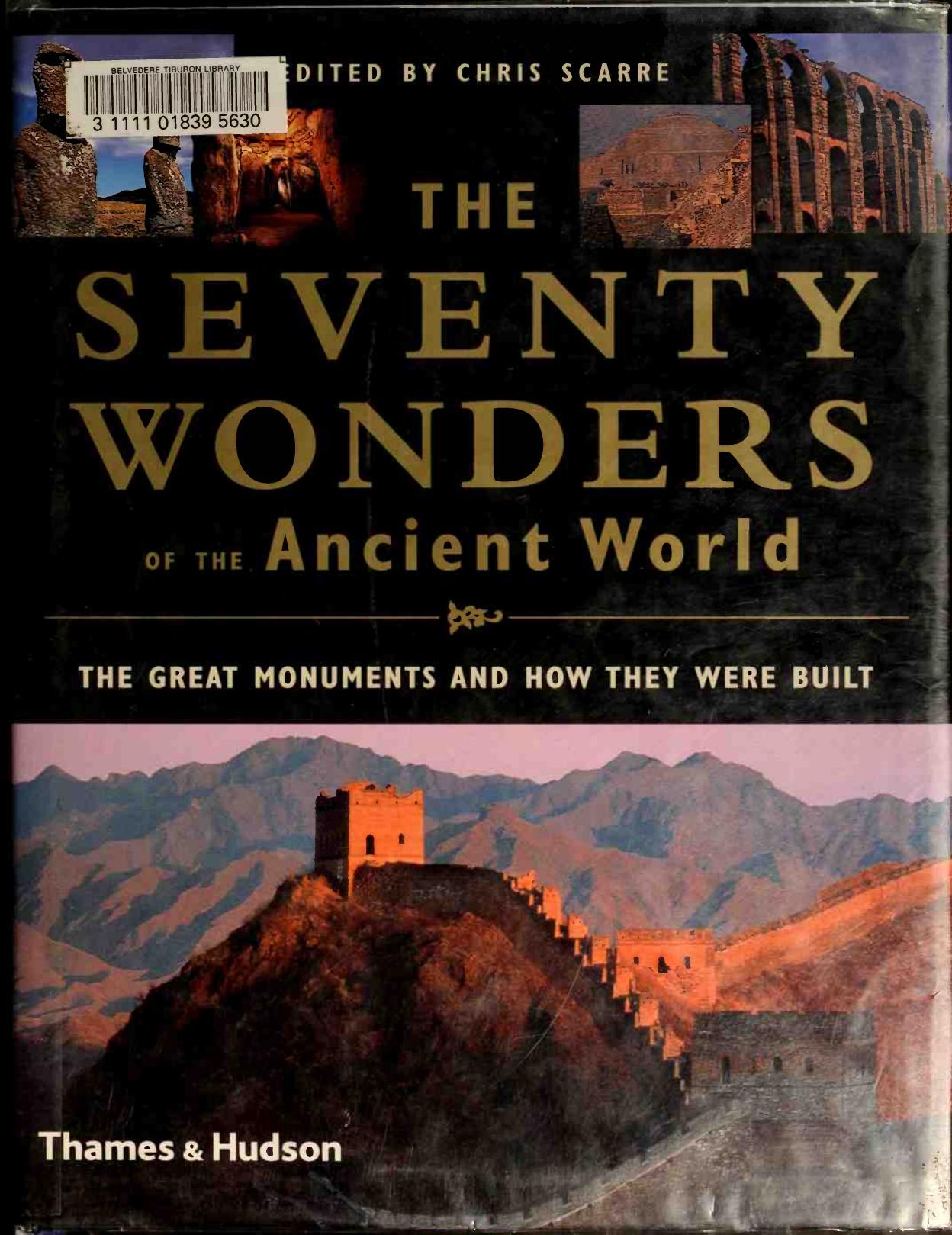 The Seventy Wonders of the Ancient World The Great Monuments and How They Were Built by Unknown