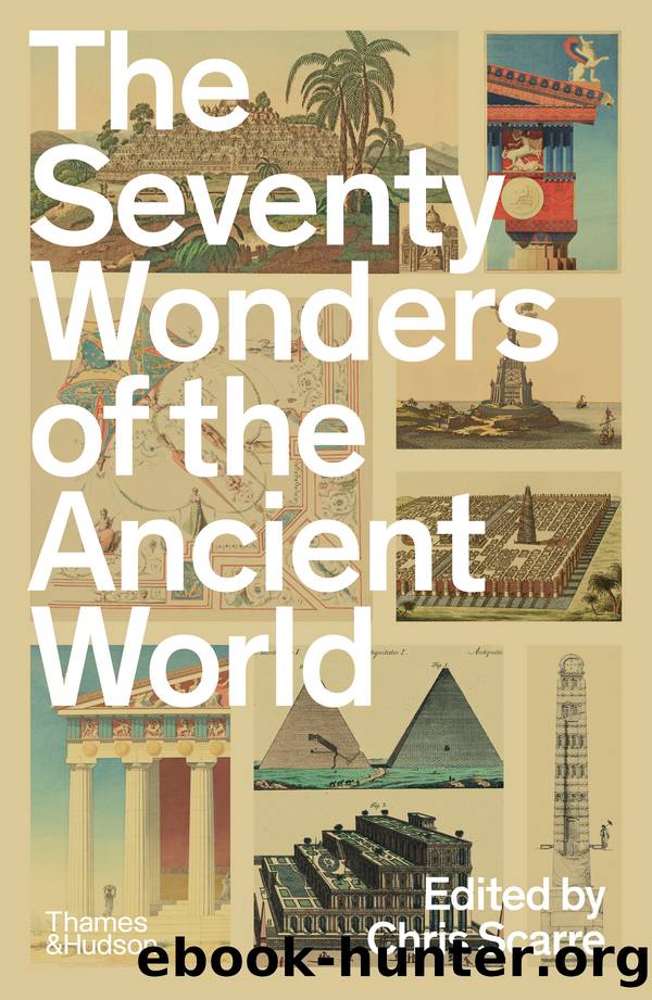 The Seventy Wonders of the Ancient World by Chris Scarre