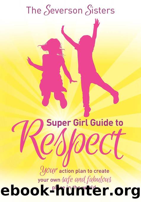 The Severson Sisters Super Girl Guide To: Respect by The Severson Sisters