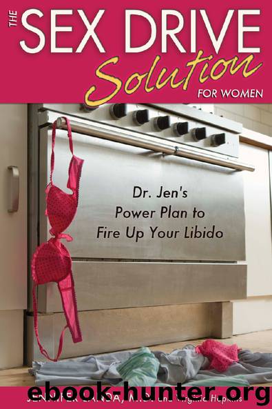 The Sex Drive Solution for Women: Dr. Jen's Power Plan to Fire Up Your Libido by Jennifer Landa & M.D. & Virginia Hopkins & BodyLogicMD