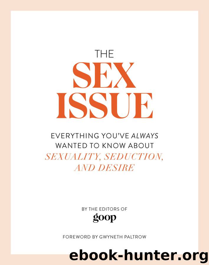 The Sex Issue by The Editors of GOOP & Gwyneth Paltrow