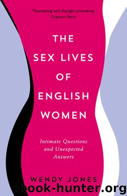 The Sex Lives of English Women by Wendy Jones