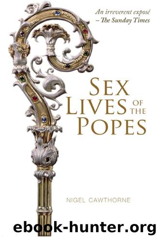 The Sex Lives of Popes by Nigel Cawthorne