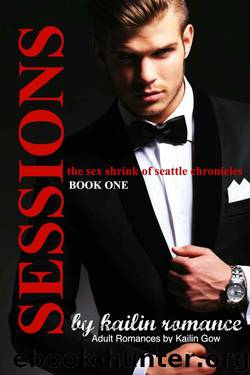 The Sex Shrink of Seattle (Sessions #1) by Kailin Gow