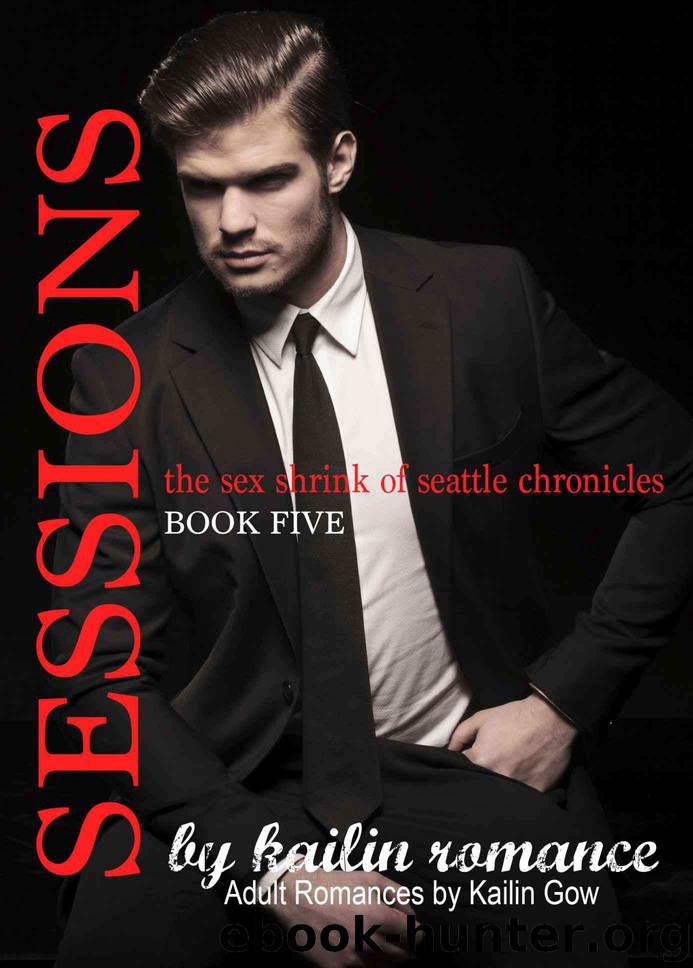 The Sex Shrink of Seattle VOL. 5 (Sessions #5) by Kailin Gow