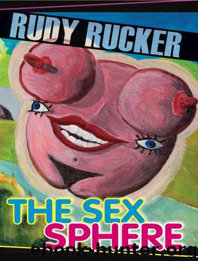 The Sex Sphere by Rudy Rucker