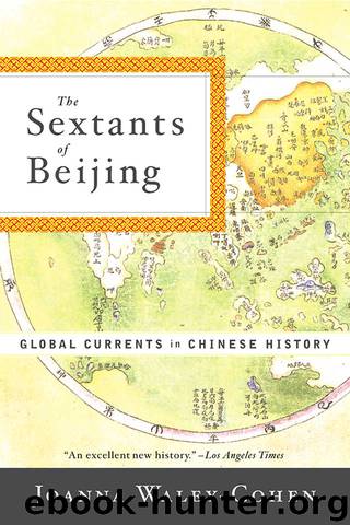 The Sextants of Beijing: Global Currents in Chinese History by Joanna Waley-Cohen