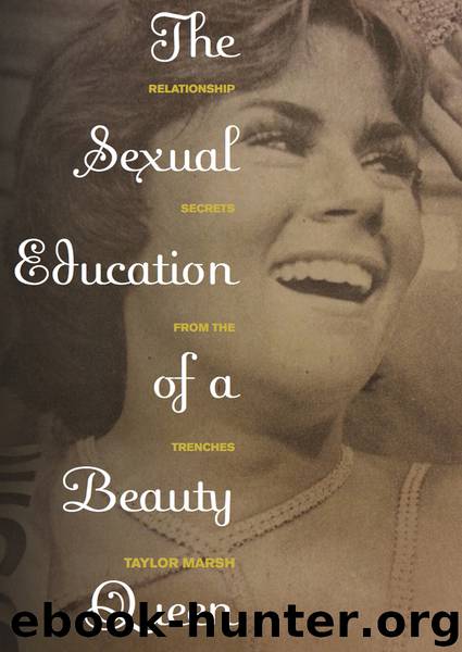 The Sexual Education of a Beauty Queen by Taylor Marsh