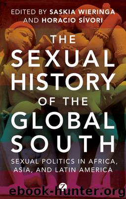 The Sexual History of the Global South by Sivori Horacio Wieringa Saskia