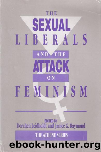 The Sexual Liberals and the Attack on Feminism by Dorchen Leidholdt and Janice G. Raymond