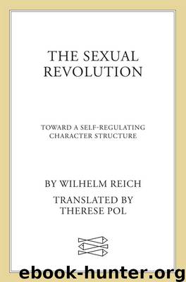 The Sexual Revolution: Toward a Self-Regulating Character Structure by Wilhelm Reich
