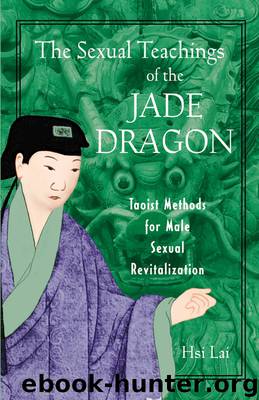 The Sexual Teachings of the Jade Dragon by Hsi Lai
