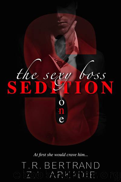 The Sexy Boss - Sedition: Book One by Z. L. Arkadie & T. R. Bertrand