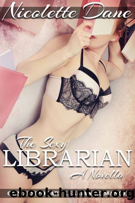 The Sexy Librarian by Nicolette Dane