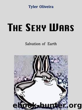 The Sexy Wars: Salvation of Earth by Tyler Oliveira