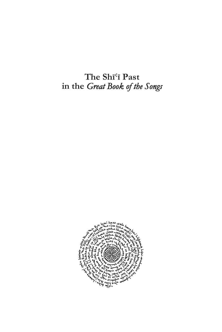 The ShÄ«Ê¿Ä« Past in the Great Book of the Songs: A New Perspective on the KitÄb al-AghÄnÄ« by AbÅ« al-Faraj al-Iá¹£fahÄnÄ« and ShÄ«Ê¿Ä« Islam in the Tenth Century by I-Wen Su