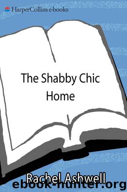 The Shabby Chic Home by Rachel Ashwell
