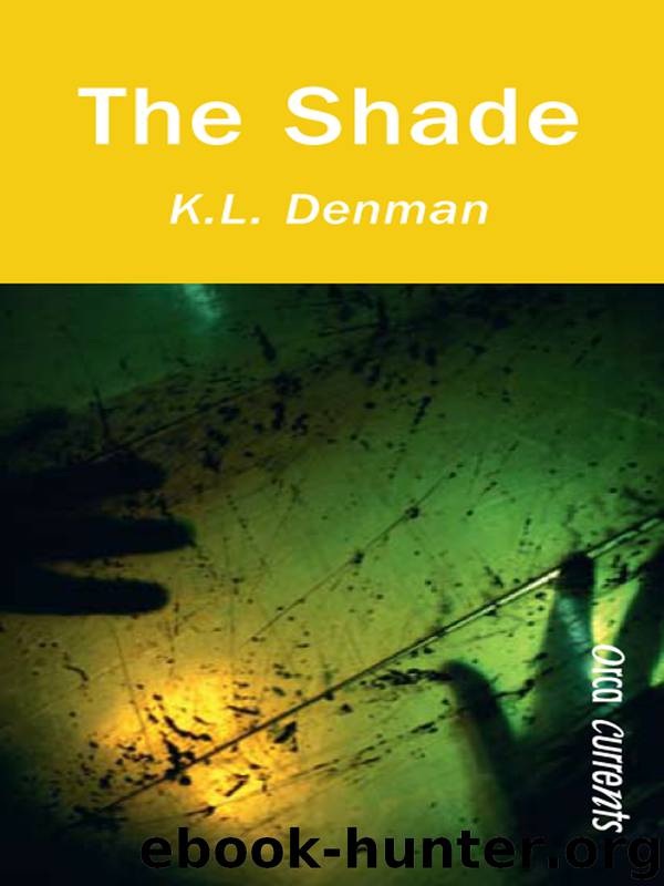 The Shade by K. L. Denman