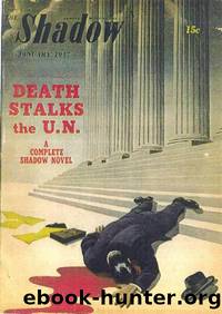 The Shadow - 311 - Death Stalks the U.N. by Maxwell Grant
