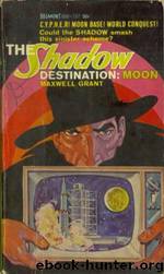 The Shadow - 334 - Destination Moon by Maxwell Grant