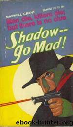 The Shadow 332 Shadow - Go Mad by Maxwell Grant