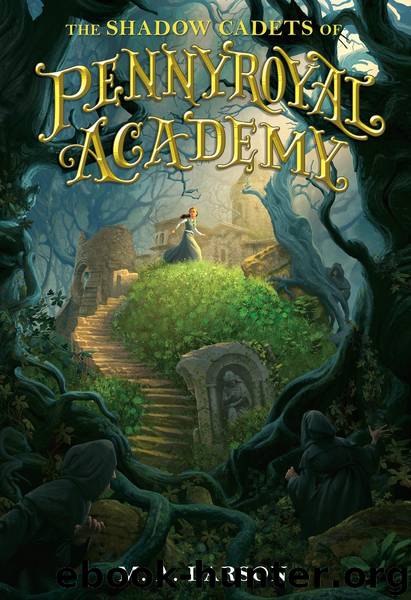 The Shadow Cadets of Pennyroyal Academy by M.A. Larson