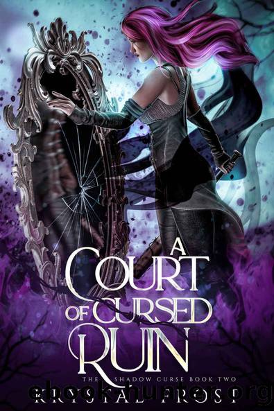 The Shadow Curse Book 2: A Court of Cursed Ruin by Krystal Frost
