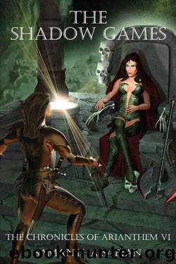 The Shadow Games: The Chronicles of Arianthem VI by Samantha Sabian