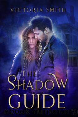 The Shadow Guide (Challenging the Fates) by Victoria Smith