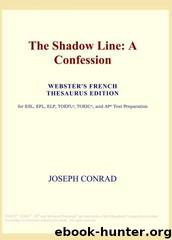 The Shadow Line: A Confession by Joseph Conrad