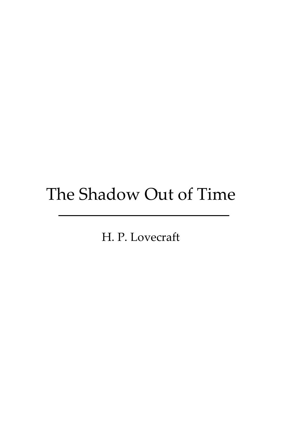 The Shadow Out of Time by H. P. Lovecraft