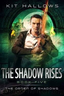 The Shadow Rises: A Morgan Rook Supernatural Thriller (The Order of Shadows Book 5) by Kit Hallows