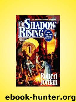 The Shadow Rising - The Wheel of Time Book 4 by Jordan Robert